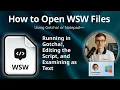 How to Open WSW Files Gotcha Data Capture Script