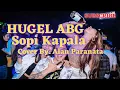 Download Lagu HUGEL ABG - SOPI KAPALA - COVER BY. ALAN PARANATA