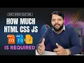How Much HTML CSS and JavaScript You Really Need in 2024 Realistic Guide