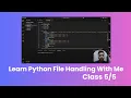 Learn Python File Handling Class 2025
