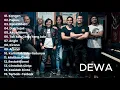 Dewa 19 (Full Album) - Koleksi Lagu Dewa 19 Terbaik