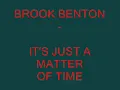 Brook Benton - It's Just A Matter Of Time