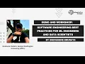 DEMO Software Engineering Best Practices for ML Engineers and Data Scientists Eseoghene Emuraye