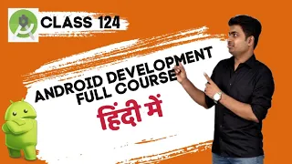 Class 124 - Creating an Instance Complete Android App Development Course