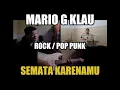 Download Lagu Mario G. Klau - Semata Karenamu (Rock / Pop Punk Cover)