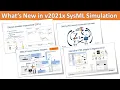 What s New in v2021x SysML Simulation Overview by Product Manager