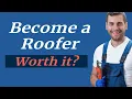 How much Roofers Earn Roofing Job Requirements - Work Pros and Cons