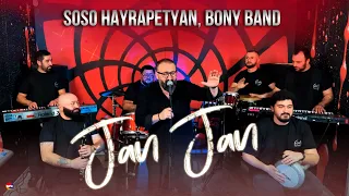 Soso Hayrapetyan, Bony Band - Jan Jan