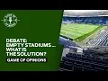 Empty stadiums suck - so what is the solution Game of Opinions Football Vodcast Eurosport