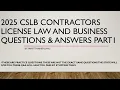 2025 CSLB Contractors License Law And Business Questions Answers Part 1