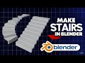 How to Make Stairs in Blender Model a Staircase Easily in Blender