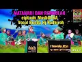 Download Lagu Matahari dan Rembulan vol 28 vocal Bunda Hj nadhiroh Nasida ria.cipta masbul BA
