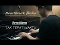 Lagu Seventeen - tak tepat waktu || heartbreak piano cover || cover viral 