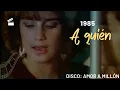 Lagu Karina - A Quién | Video original | Disco Amor A Millón | 1985