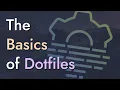 The Basics of Dotfiles