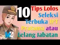 Lagu 10 Tip lolos Seleksi Terbuka JPT Pratama atau Lelang jabatan