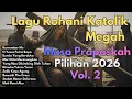 Lagu Lagu Rohani Katolik Megah Masa Prapaskah Pilihan Vol. 2 2026
