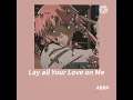 Download Lagu Lay all Your Love on Me~ {Slowed+Bass Boosted}