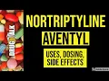 Nortriptyline Aventyl - Uses Dosing Side Effects