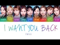 Download Lagu TWICE (트와이스) - I WANT YOU BACK [Color Coded Lyrics/Eng]