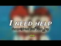 I NEED HELP Lyrics ( feat. Nick day) Connor Price, Maverick City Music & taylor