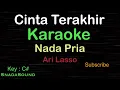 Download Lagu CINTA TERAKHIR-Ari Lasso|KARAOKE NADA PRIA​⁠ -Male-Cowok-Laki-laki@ucokku