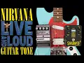 Lagu Nirvana Live and Loud Guitar Tone | Updated Amp \u0026 Pedal Settings