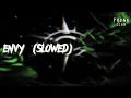 slxughter - envy (slowed)