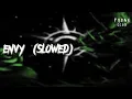 Lagu slxughter - envy (slowed)
