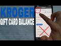 How to Check Kroger Gift Card Balance Online