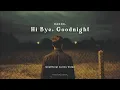 Download Lagu DANIEL - HI BYE, GOODNIGHT (LYRICS)