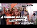Download Lagu ANOMAN OBONG - miss cunenk ( FT perias pakidulan ) pecah abisss