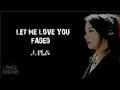 Let Me Love You AND Faded Mashup || J-Fia || You Be Lyrics