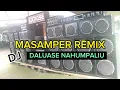 Download Lagu DJ MASAMPER REMIX ( DALUASE NAHUMPALIU ) VAREL KAONSENG TERBARU 2023