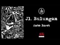 JL. BULUNGAN - ANTO BARET (OFFICIAL AUDIO)