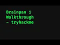 Brainpan 1 - tryhackme Walkthrough