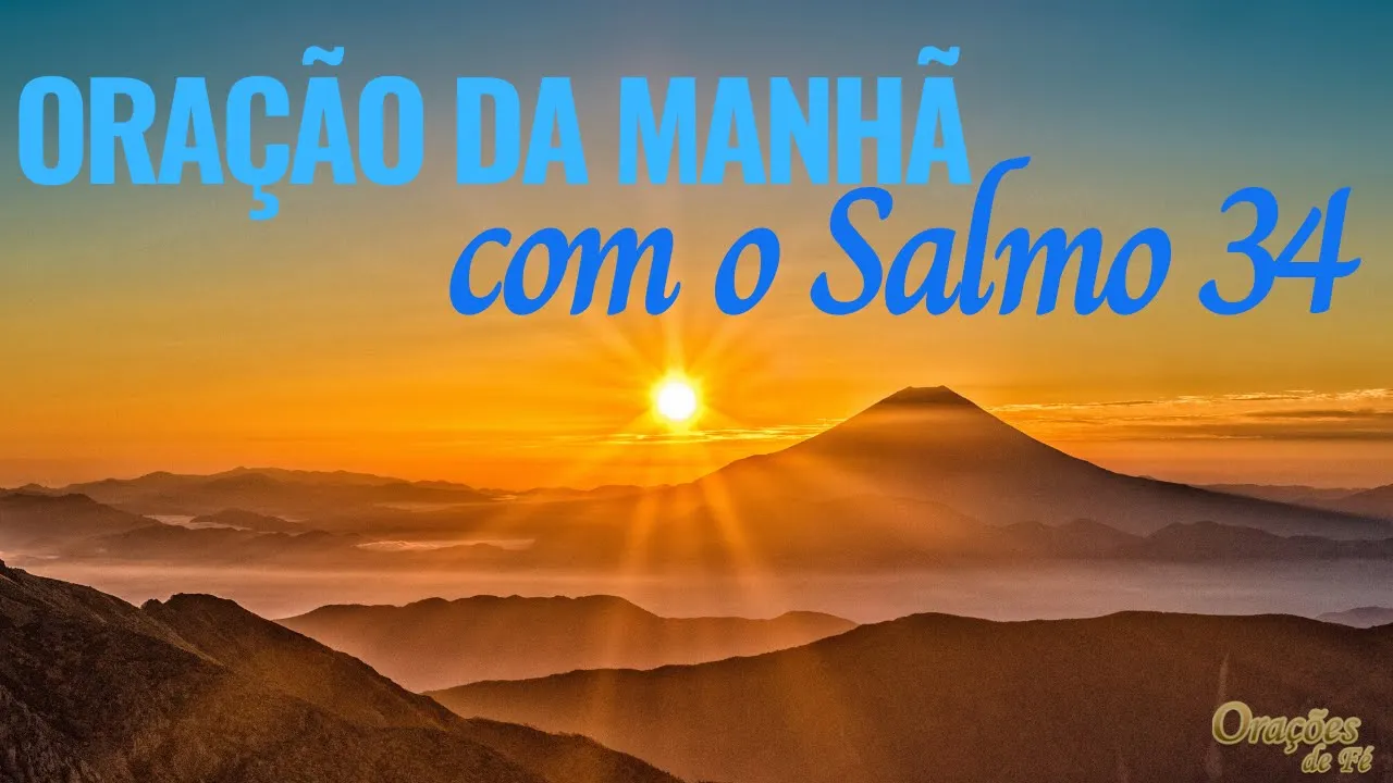 Oração da manhã com o salmo 34