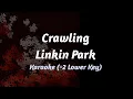 Download Lagu Crawling - Linkin Park (-2 Lower Key) karaoke