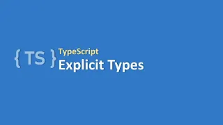 TypeScript TypeScript Explicit Types Step by Step Tutorial for TypeScript