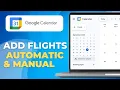 How to Add Flights to Google Calendar Automatic Manual