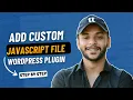 How to Add Custom JavaScript Files in WordPress Plugin