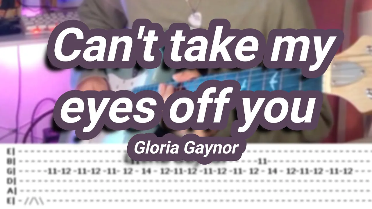Can't take my eyes off you |©Gloria Gaynor |【Guitar Cover】with TABS Can't take my eyes off you |©Gloria Gaynor |【Guitar Cover】with TABS