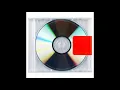 Hold My Liquor (Clean) - Kanye West (feat. Justin Vernon & Chief Keef)