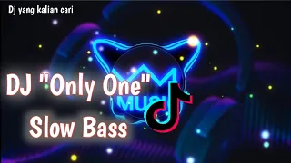 dj only one slow cocok didengar saat nyantai rugi nggak nonton 