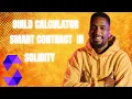 Build a Solidity Smart Contract Calculator - Beginner Tutorial 2026