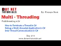 How to Terminate a Thread Debug a Multi-threaded Application Inter Thread Communication in C