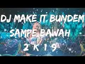 Download Lagu DJ MAKE IT BUNDEM SAMPE BAWAH//TIKTOK VIRAL 2K19