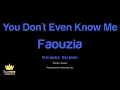 Faouzia - You Don't Even Know Me (Karaoke Version)