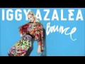 Iggy Azalea - Bounce (Audio)