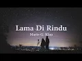 Download Lagu Lama Di Rindu - Mario G. Klau (Lirik+Cover)